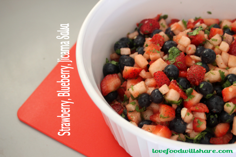 Strawberry, Blueberry & Jicama Salsa Love Food, Will Share