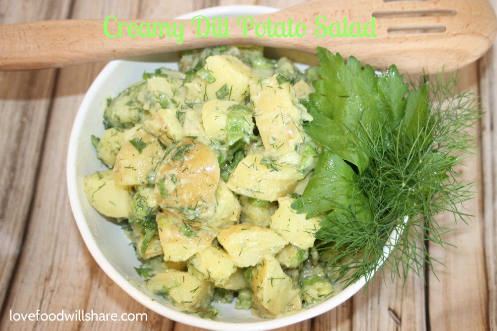 Creamy Dill Potato Salad Love Food, Will Share